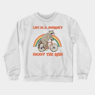 Raccoon Ride Bike Life Is A Journey Crewneck Sweatshirt